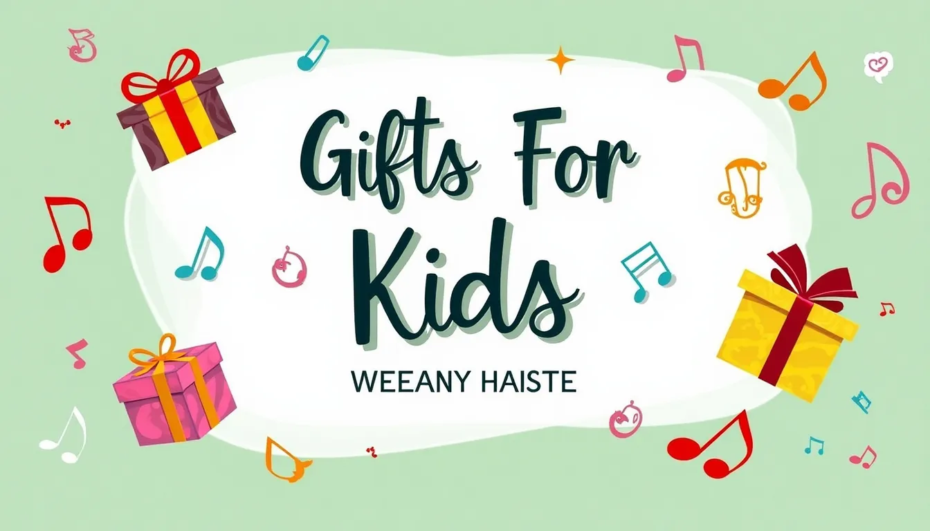 Gifts For Kids